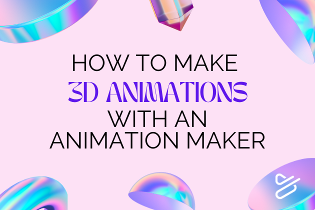 Make 3D Animations With An Animation Maker Powtoon Blog