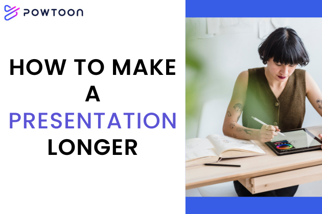 how to make a presentation longer
